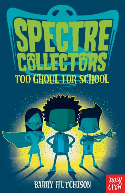 Spectre Collectors: Too Ghoul for School